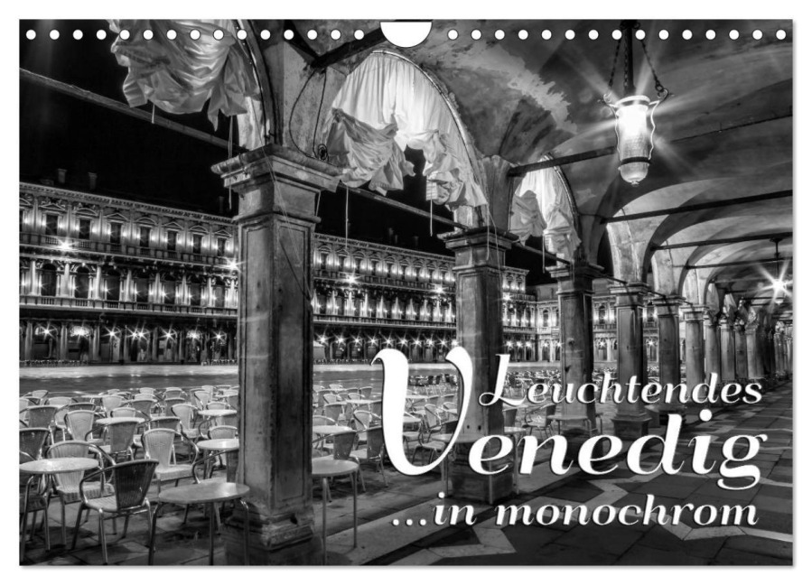 Leuchtendes Venedig ¿in monochrom (Wandkalender 2025 DIN A4 quer), CALVENDO Monatskalender - Melanie Viola