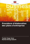 Cover-Bild zum Titel 'Procédure d'élaboration des plans d'entreprise' von 'Yuniet Vega Sanz, Rainiel Bring Saborit'