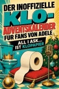 Cover-Bild zum Titel 'Der inoffizielle Klo-Adventskalender für Fans von Adele' von 'Samuel Schmidt'
