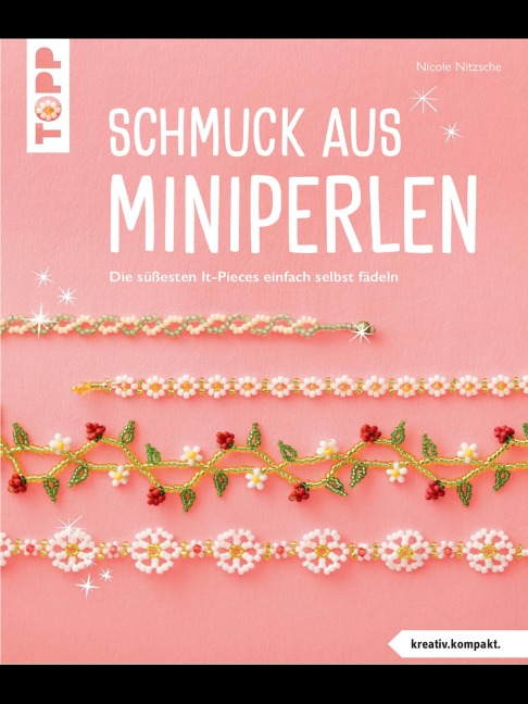 Schmuck aus Miniperlen (kreativ.kompakt) - Nicole Nitzsche