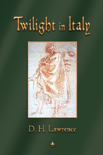 Twilight in Italy - D. H. Lawrence