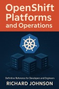 Cover-Bild zum Titel 'OpenShift Platforms and Operations' von 'Richard Johnson'