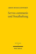 Cover-Bild zum Titel 'Servus communis und Noxalhaftung' von 'Armin Heßelschwerdt'