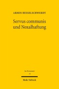 Cover-Bild zum Titel 'Servus communis und Noxalhaftung' von 'Armin Heßelschwerdt'