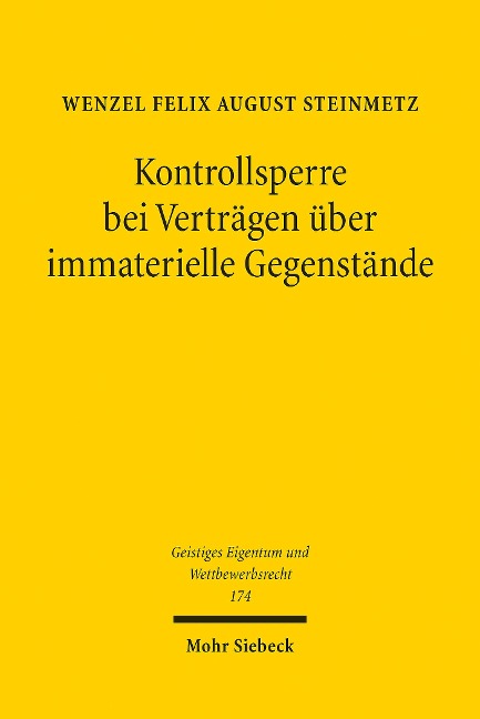 Kontrollsperre bei Verträgen über immaterielle Gegenstände - Wenzel Felix August Steinmetz