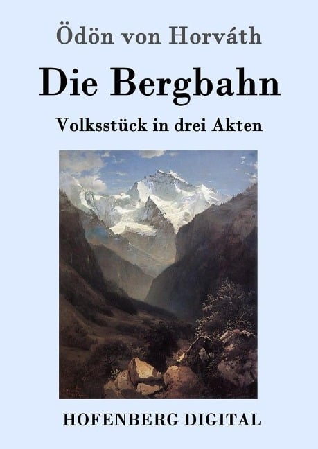 Die Bergbahn - Ödön von Horváth