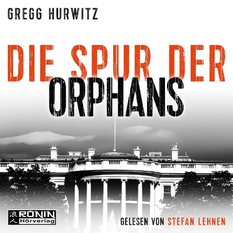 Die Spur der Orphans - Gregg Hurwitz