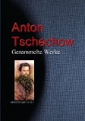 Cover-Bild zum Titel 'Gesammelte Werke' von 'Anton Tschechow, Anton Pavlovic Cechov'