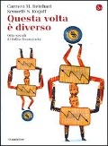Cover-Bild zum Titel 'Questa volta è diverso. Otto secoli di follia finanziaria' von 'Carmen M. Reinhart, Kenneth S. Rogoff'