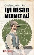 Iyi Insan Mehmet Ali - Ceyhun Atuf Kansu