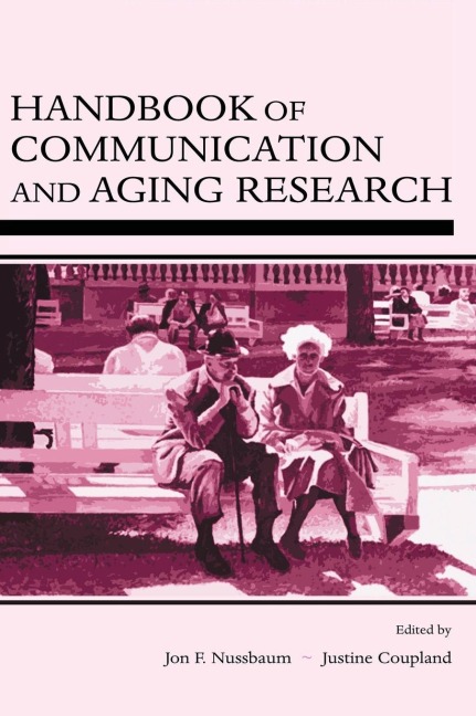 Handbook of Communication and Aging Research - 