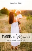 Manna für Mamas - Anna-Lena Satler