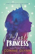 Cover-Bild zum Titel 'The Rosewood Chronicles #3: The Lost Princess' von 'Connie Glynn'
