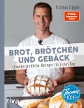 Cover-Bild zum Titel 'Thomas kocht: Brot, Brötchen und Gebäck' von 'Thomas Dippel'