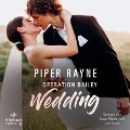 Operation Bailey Wedding (Baileys-Serie) - Piper Rayne