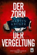 Der Zorn der Vergeltung - Martin Krüger