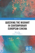 Cover-Bild zum Titel 'Queering the Migrant in Contemporary European Cinema' von ''