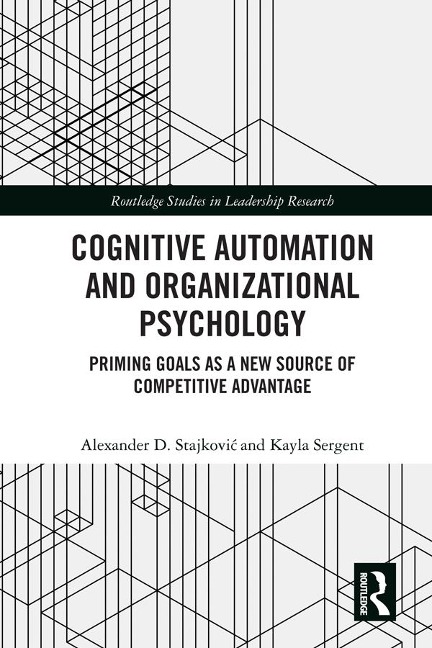 Cognitive Automation and Organizational Psychology - Alexander D. Stajkovic, Kayla Sergent
