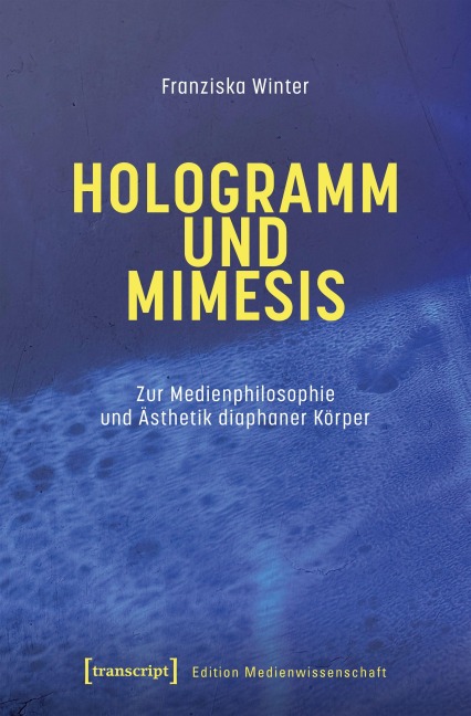Hologramm und Mimesis - Franziska Winter