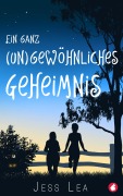 Cover-Bild zum Titel 'Ein ganz (un)gewöhnliches Geheimnis' von 'Jess Lea'