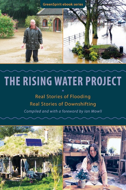 Rising Water Project: Real Stories of Flooding, Real Stories of Downshifting - Ian Mowll