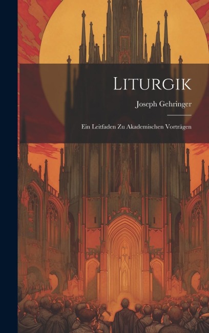 Liturgik - Joseph Gehringer