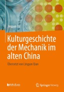 Cover-Bild zum Titel 'Kulturgeschichte der Mechanik im alten China' von 'Jingyan Lu'