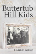 Cover-Bild zum Titel 'Buttertub Hill Kids' von 'Beulah F. Jackson'