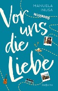Cover-Bild zum Titel 'Vor uns die Liebe' von 'Manuela Inusa'