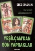 Cover-Bild zum Titel 'Yesilcamdan Son Yapraklar' von 'Ülkü Erakalin'
