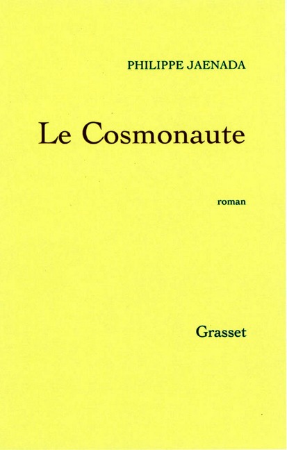 Le cosmonaute - Philippe Jaenada