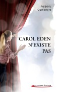 Cover-Bild zum Titel 'Carol Eden n'existe pas' von 'Frédéric Quinonero'