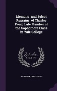 Cover-Bild zum Titel 'Memoirs, and Select Remains, of Charles Pond, Late Member of the Sophomore Class in Yale College' von 'Ray Palmer, Charles Pond'