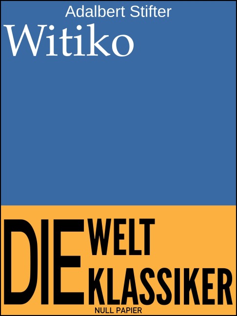 Witiko - Adalbert Stifter