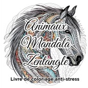 Cover-Bild zum Titel 'Animaux Mandala Zentangle Livre de coloriage anti-stress' von 'Zen Color'