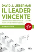 Cover-Bild zum Titel 'Il leader vincente. Strategie provate per ottenere il massimo in ogni situazione professionale' von 'David J. Lieberman'