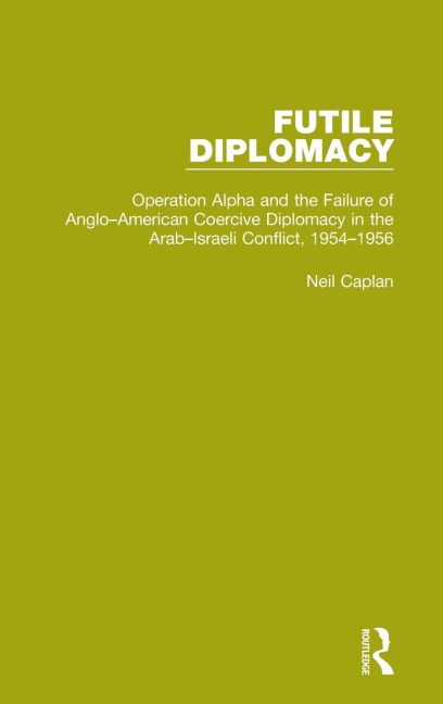 Futile Diplomacy, Volume 4 - Neil Caplan