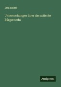 Cover-Bild zum Titel 'Untersuchungen über das attische Bürgerrecht' von 'Emil Szántó'
