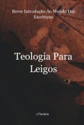 Teologia Para Leigos - Joel Santos Ferreira