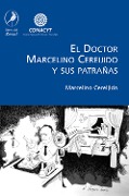 Cover-Bild zum Titel 'El Doctor Marcelino Cereijido y sus patrañas' von 'Marcelino Cereijido'