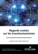Cover-Bild zum Titel 'Regards croisés sur les transhumanismes' von ''