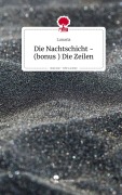 Cover-Bild zum Titel 'Die Nachtschicht -(bonus ) Die Zeilen. Life is a Story - story.one' von 'Lunaria'