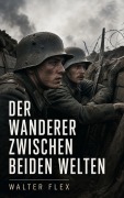 Cover-Bild zum Titel 'Der Wanderer zwischen beiden Welten' von 'Walter Flex'