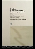 Cover-Bild zum Titel 'The End of the Professions?' von 'Jane Broadbent, Jennifer Roberts, Michael Dietrich'