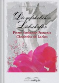 Cover-Bild zum Titel 'Die gefährlichen Liebschaften' von 'Pierre Ambroise François Choderlos de Laclos'