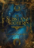 Cover-Bild zum Titel 'Die Substanzsucherin' von 'Friedrich Koppe'