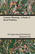 Cover-Bild zum Titel 'Country Planning - A Study of Rural Problems' von 'The Agricultural Economics Research Inst'