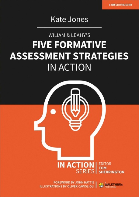 Wiliam & Leahy's Five Formative Assessment Strategies in Action - Kate Jones