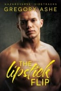 Cover-Bild zum Titel 'The Lipstick Flip' von 'Gregory Ashe'