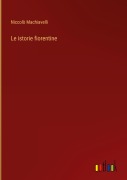 Cover-Bild zum Titel 'Le istorie fiorentine' von 'Niccolò Machiavelli'